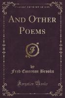 And Other Poems (Classic Reprint)