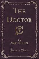 The Doctor (Classic Reprint)