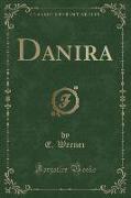 Danira (Classic Reprint)
