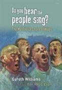 Do You Hear the People Sing? - The Male Voice Choirs of Wales