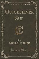 Quicksilver Sue (Classic Reprint)