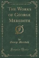 The Works of George Meredith, Vol. 7 (Classic Reprint)