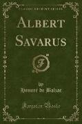 Albert Savarus (Classic Reprint)