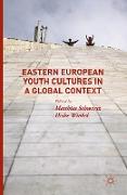 Eastern European Youth Cultures in a Global Context