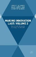 Making Innovation Last: Volume 2