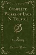 Complete Works of Lyof N. Tolstoï, Vol. 5 (Classic Reprint)