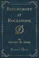 Beechcroft at Rockstone (Classic Reprint)