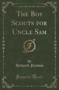 The Boy Scouts for Uncle Sam (Classic Reprint)