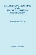 International Banking and Financial Systems: A Comparison