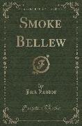 Smoke Bellew (Classic Reprint)