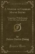 A Memoir of Charles Mayne Young, Vol. 1