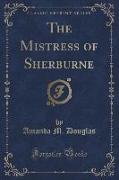 The Mistress of Sherburne (Classic Reprint)