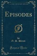 Episodes (Classic Reprint)