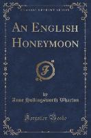 An English Honeymoon (Classic Reprint)