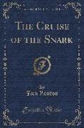 The Cruise of the Snark (Classic Reprint)