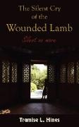 The Silent Cry of the Wounded Lamb