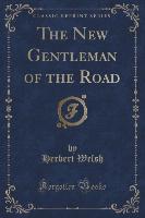 The New Gentleman of the Road (Classic Reprint)