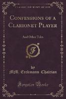 Confessions of a Clarionet Player