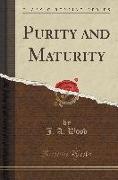 Purity and Maturity (Classic Reprint)