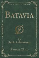 Batavia (Classic Reprint)