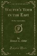 Walter's Tour in the East