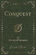 Conquest (Classic Reprint)