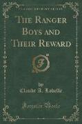 The Ranger Boys and Their Reward (Classic Reprint)