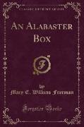 An Alabaster Box (Classic Reprint)