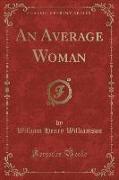 An Average Woman (Classic Reprint)