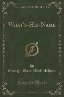 What's-His-Name (Classic Reprint)
