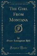 The Girl From Montana (Classic Reprint)