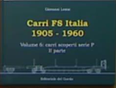 Carri FS Italia 1905-1960 Volume 6 - carri scoperti serie P. II parte