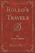 Rollo's Travels (Classic Reprint)