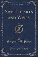 Sweethearts and Wives, Vol. 2 of 3 (Classic Reprint)