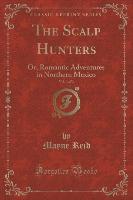 The Scalp Hunters, Vol. 3 of 3