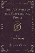 The Fortunes of the Scattergood Family, Vol. 3 of 3 (Classic Reprint)