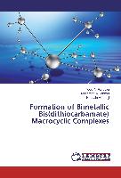 Formation of Bimetallic Bis(dithiocarbamate) Macrocyclic Complexes
