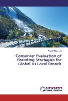 Consumer Evaluation of Branding Strategies for Global Vs Local Brands