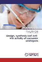 Design, synthesis and anti-HIV activity of curcumin analogues