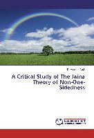 A Critical Study of The Jaina Theory of Non-One-Sidedness