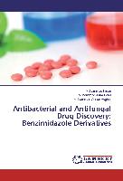 Antibacterial and Antifungal Drug Discovery: Benzimidazole Derivatives