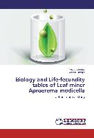 Biology and Life-fecundity tables of Leaf miner Aproerema modicella