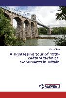 A sightseeing tour of 19th-century technical monuments in Britain