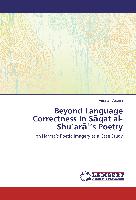 Beyond Language Correctness in S¿qat al-Shu¿ar¿¿¿s Poetry
