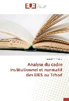Analyse du cadre institutionnel et normatif des EIES au Tchad