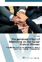 The perceived Effect of Mentoring on the Career Scale of Women