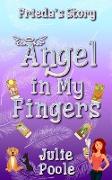 Angel in My Fingers: Frieda's Story