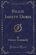 Billie Impett Doris (Classic Reprint)