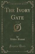 The Ivory Gate, Vol. 3 of 3 (Classic Reprint)