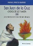 San Juan de la Cruz : dichos de luz y amor : 300 pensamientos encendidos en la llama del amor